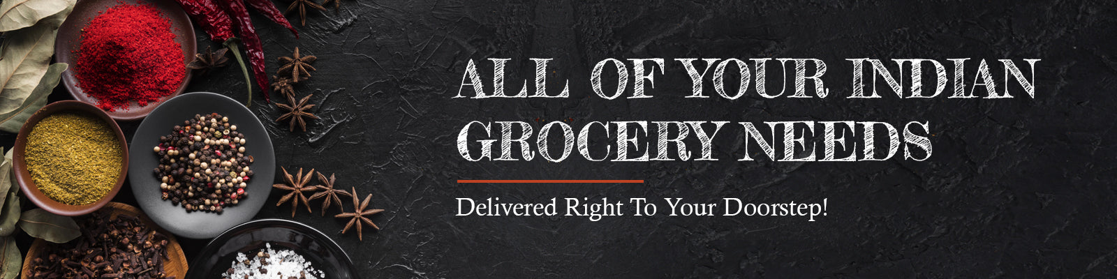 All of your indian groceries delivered right to your doorstep!